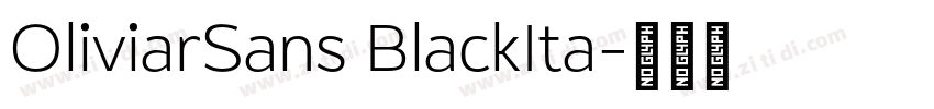 OliviarSans BlackIta字体转换